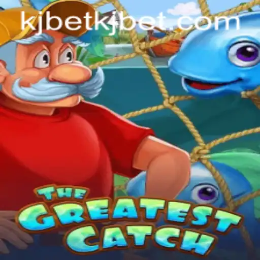 TheGreatestCatch: Exploring the Wonders of KJ BET's New Game