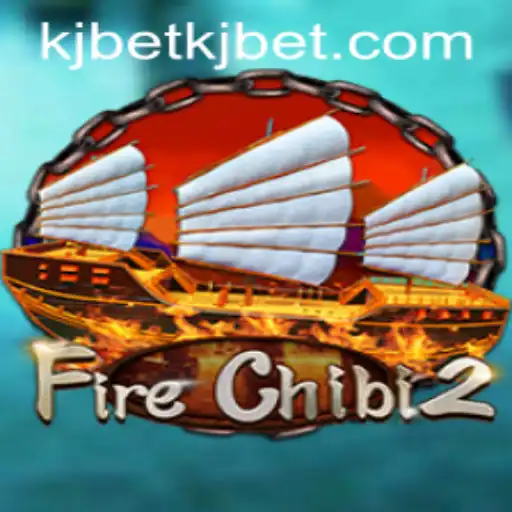 Exploring the Dynamic World of FireChibi2: A KJ BET Experience